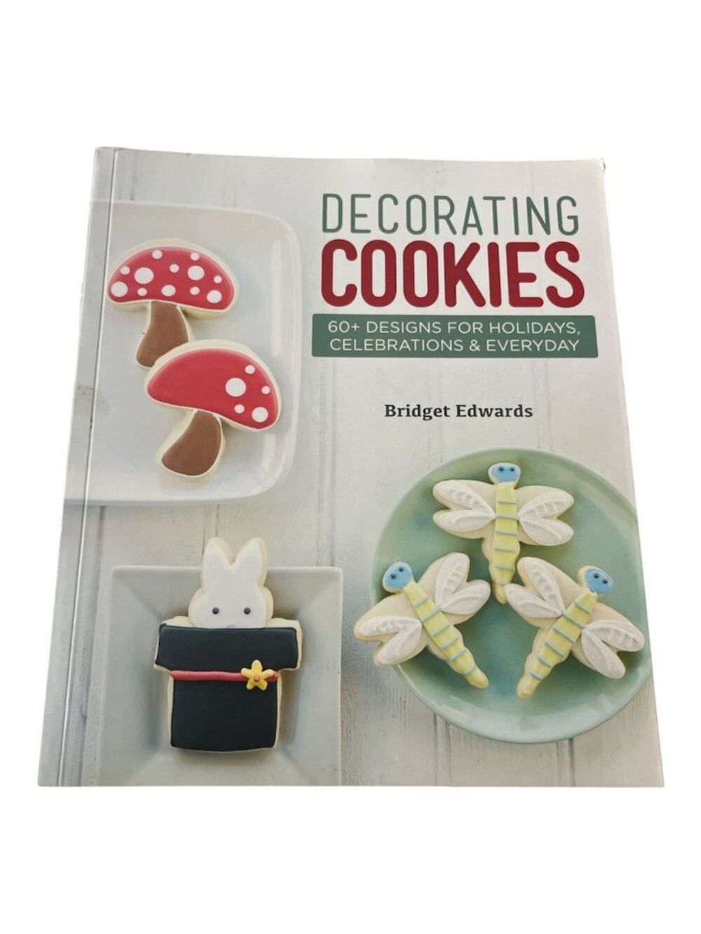 BOOK Decorating Cookies 60 Designs for Holidays Celebrations & Everyday